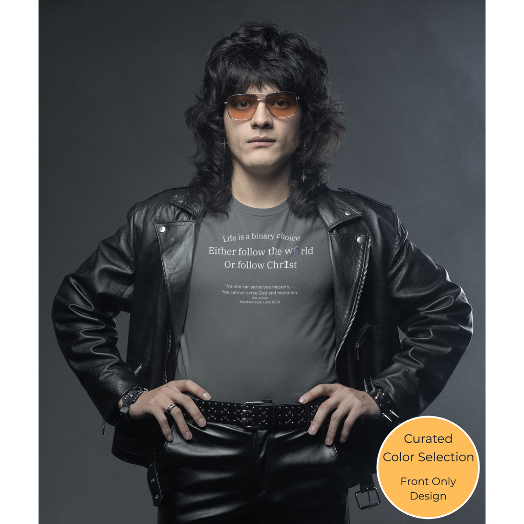 Binary Choice — Christian T-Shirt | Choose Christ Not the World Front Print | Lampstand Edition