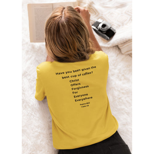 Coffee Faith Shirt - Christ Offers Forgiveness for Everyone Everywhere