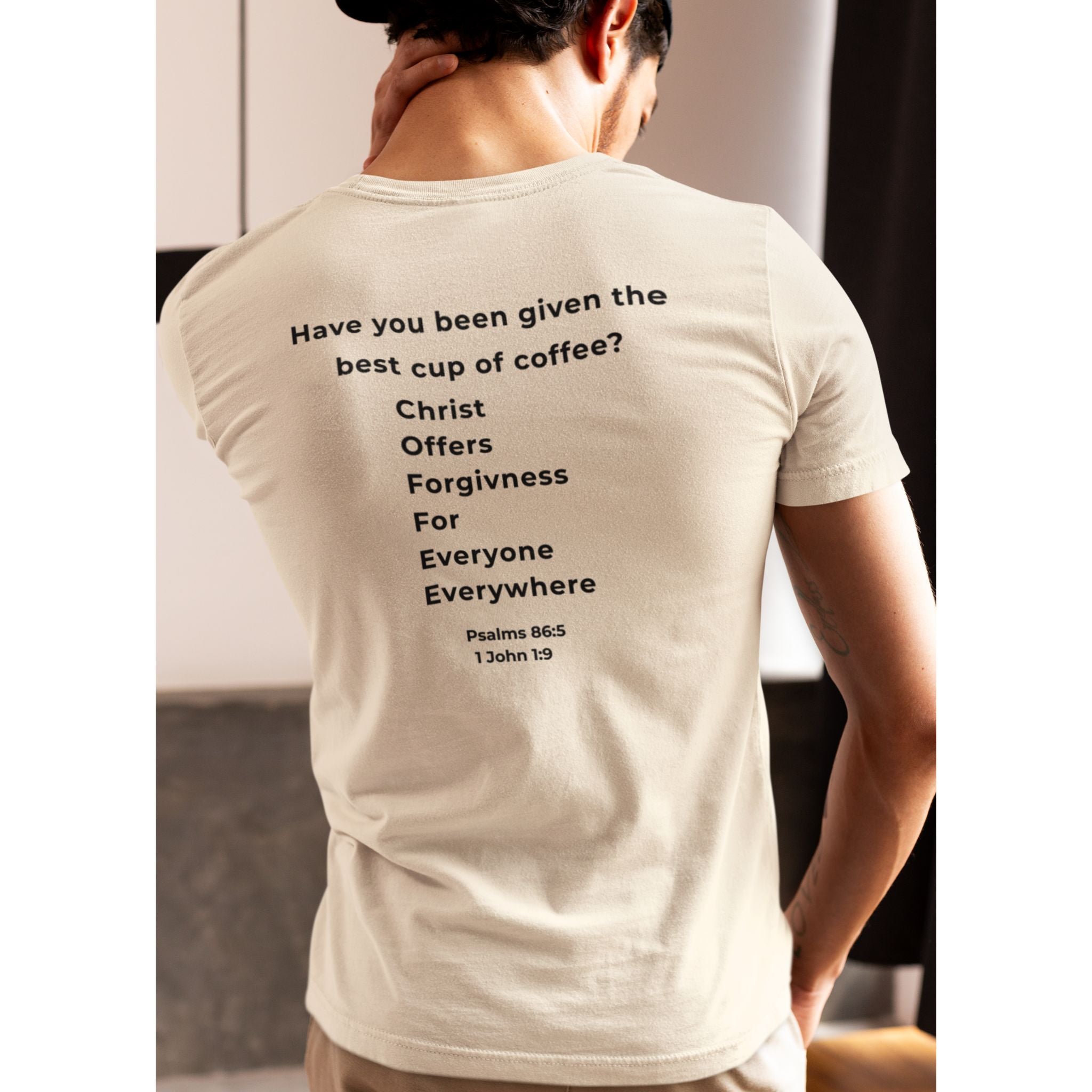 Coffee Faith Shirt - Christ Offers Forgiveness for Everyone Everywhere