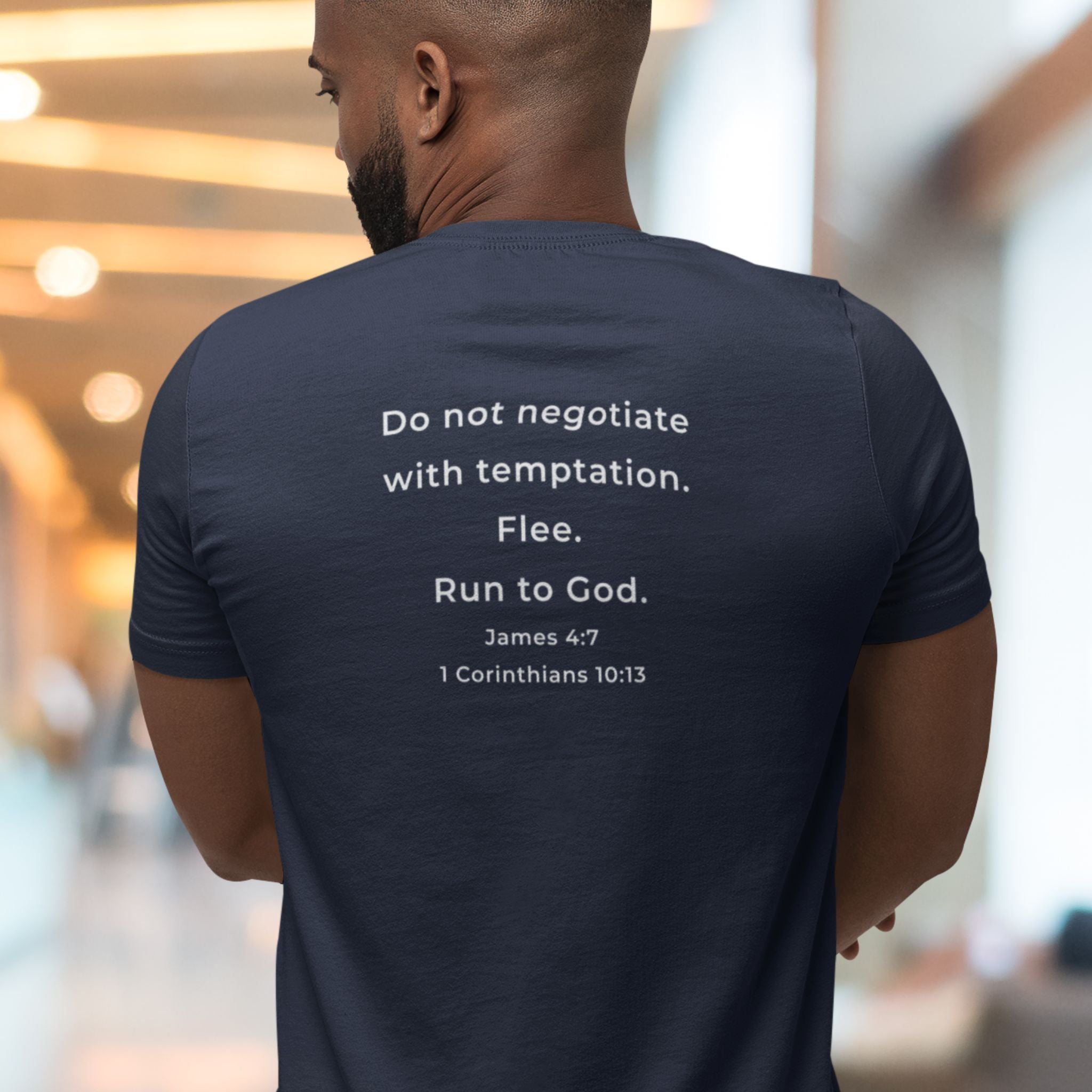 Do Not Negotiate With Temptation Christian T-Shirt – Flee. Run to God.